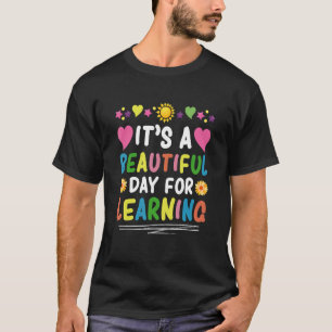 Es ist ein schöner Tag für das Lernen des Lehrers T-Shirt