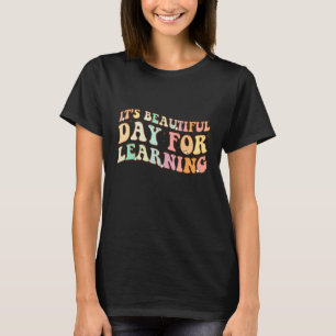 Es ist ein schöner Tag für das Lernen Retro Lehrer T-Shirt
