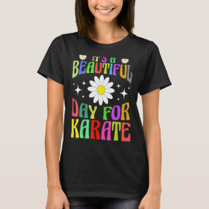 Es ist ein schöner Tag für Karate Lustige Frauen F T-Shirt