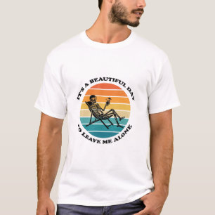 Es ist ein schöner Tag, mich allein zu lassen Retr T-Shirt