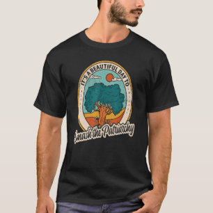 Es ist ein schöner Tag, um den Patriarchy Pro zu z T-Shirt