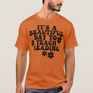 Es ist ein schöner Tag, um die Leser zu unterricht T-Shirt