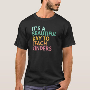 Es ist ein schöner Tag, um Kindern etwas beizubrin T-Shirt