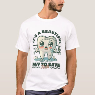 Es ist ein schöner Tag, Zähne retten T-Shirt