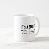Es ist ein schöner Tag zu lernen Kaffeetasse (VorderseiteRechts)