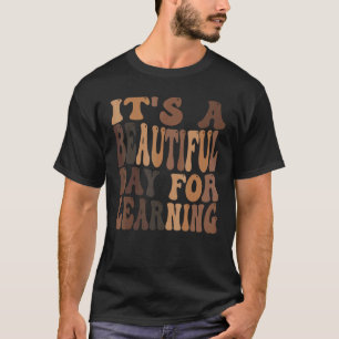 Es ist ein schöner Tag zum Lernen 1 T-Shirt