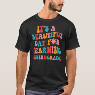 Es ist ein schöner Tag zum Lernen 3. Klasse Lehrer T-Shirt