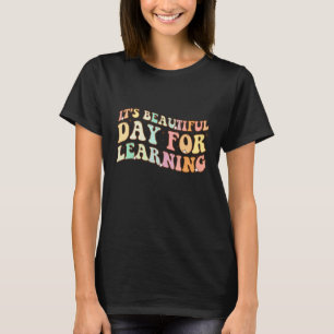 Es ist ein schöner Tag zum Lernen Retro-Lehrer St T-Shirt