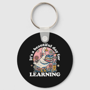 Es ist ein schöner Tag zum Lernen Süße Gans Lehre Schlüsselanhänger