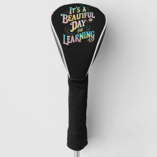 Es ist ein schöner Tag zum Lernen Zurück zur Schul Golf Headcover