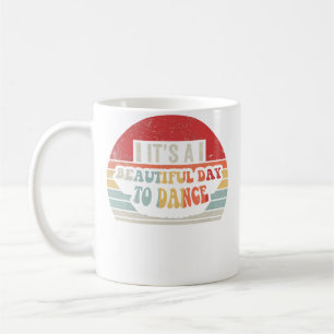 Es Ist Ein Schöner Tag Zum Tanzen Tänzer Tanzinstr Kaffeetasse