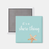 Es ist ein Shore Thing Beach Türkis Magnet (Vorderseite/Rückseite)