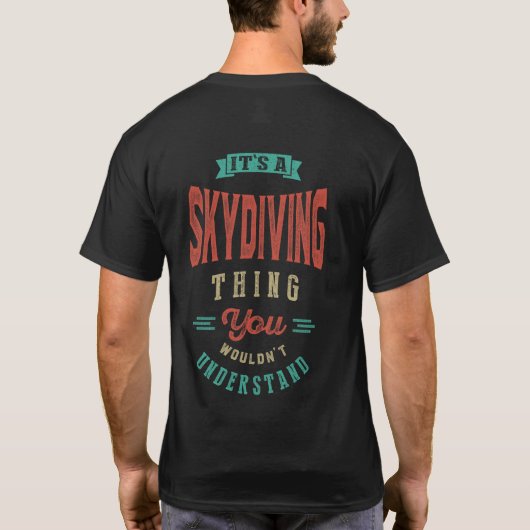 Es ist ein Skydiving-Ding | T - SHIRT (Rückseite)