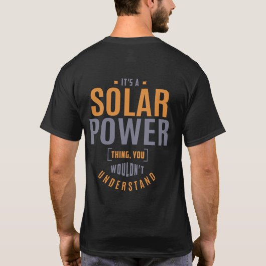 Es ist ein solares Power-Ding. Geschenkideen T-Shirt (Rückseite)
