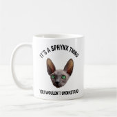 Es ist ein Sphynx-Ding - man würde es nicht verste Kaffeetasse (Links)