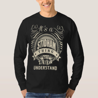 Es ist ein Stidham, was du nicht verstehen würdest T-Shirt