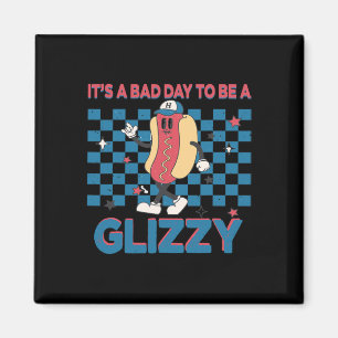 Es ist ein Tag zum Glizzy 4. Juli 1  Magnet