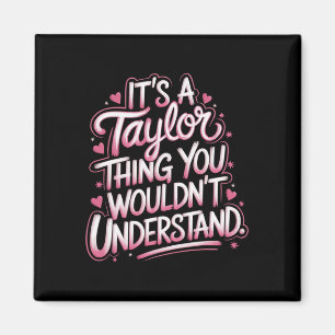 Es ist ein Taylor, das man Frauen nicht verstehen Magnet