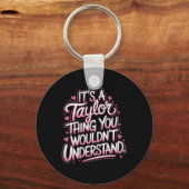 Es ist ein Taylor, das man Frauen nicht verstehen Schlüsselanhänger (Vorderseite)