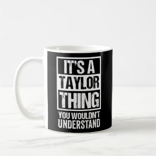 Es ist ein Taylor, das man nicht als Familie verst Kaffeetasse
