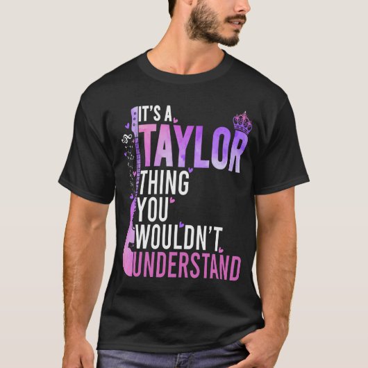 Es ist ein Taylor, das man nicht witzig verstehen T-Shirt (Vorderseite)