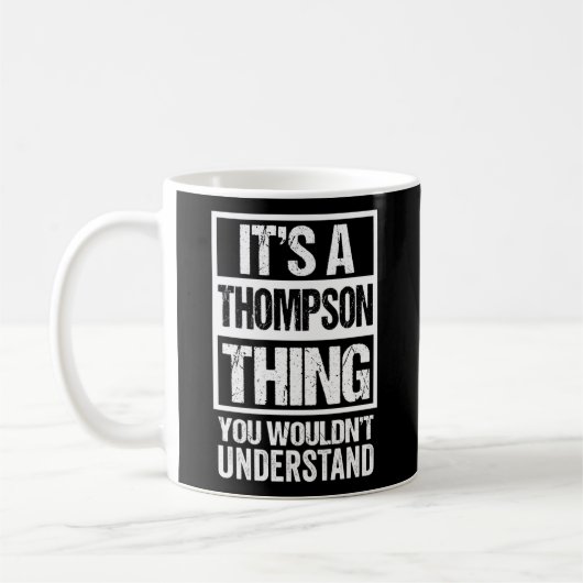Es ist ein Thompson, das man nicht verstehen würde Kaffeetasse (Links)
