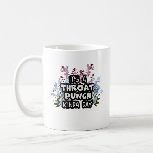 Es ist ein Throat Punch Kinda Day Funny Elegant Bl Kaffeetasse (Links)