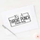 Es ist ein "Throat Punch Kinda Day Stickers" Rechteckiger Aufkleber (Umschlag)