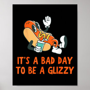 Es ist ein toller Tag, um ein Glizzy 4. Juli Hot D Poster