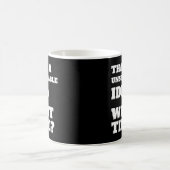 Es ist ein unaussprechliches W Time Sarcasm Kaffeetasse (Mittel)