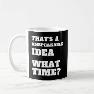 Es ist ein unaussprechliches W Time Sarcasm Kaffeetasse