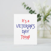 Es ist ein Veteran's Day Ding! Postkarte (Stehend Vorderseite)
