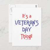Es ist ein Veteran's Day Ding! Postkarte (Vorne/Hinten)