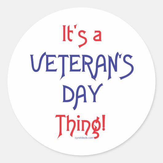 Es ist ein Veteran's Day Ding! Runder Aufkleber (Vorderseite)