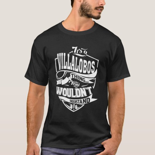 Es ist ein VILLALOBOS-Geschenk T-Shirt (Vorderseite)