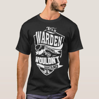 Es ist ein WARDENES Geschenk T-Shirt