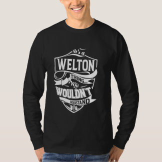 Es ist ein WELTON-Geschenk T-Shirt