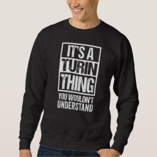 Es ist ein Wendepunkt, den du Turin nicht verstehe Sweatshirt