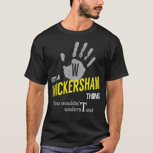 Es ist ein WICKERSHAM, was man nicht verstehen wür T-Shirt (Vorderseite)