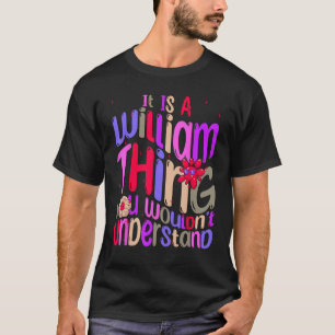 Es ist ein William Thing, das man Groov verstehen T-Shirt