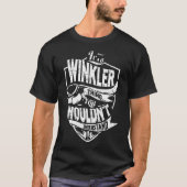 Es ist ein WINKLER-Ding T-Shirt (Vorderseite)
