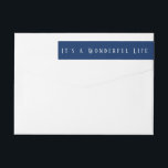 Es ist ein wunderbares Leben | Navy Blue Christmas<br><div class="desc">Fügen Sie Ihren Weihnachtskarten ein bisschen Feiertagsstimmung hinzu mit dieser modernen und minimalen Umhüllung um Rücksendeadressen-Aufkleber in Marineblau und Weiß,  mit Ihrem Namen und Ihrer Adresse auf der Vorderseite und der Meldung "It's a Wonderful Life" auf der Rückseite. Diese Weihnachten-Rücksendeadressen-Aufkleber sind einfach und perfekt für ein Winterthema.</div>