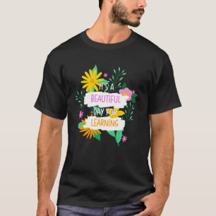 Es ist ein wunderschöner Tag für das Lernen des Le T-Shirt