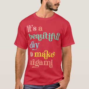 Es ist ein wunderschöner Tag, um Origami Craft zu T-Shirt