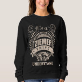 Es ist ein ZIEMER Sache Geschenke Sweatshirt (Vorderseite)