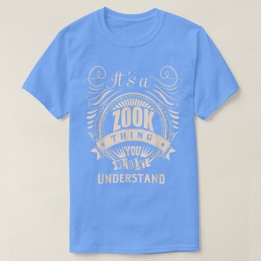 Es ist ein ZOOK-Ding, das man nicht verstehen würd T-Shirt (Design vorne)