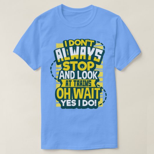 Es ist ein Zug T-Shirt (Design vorne)