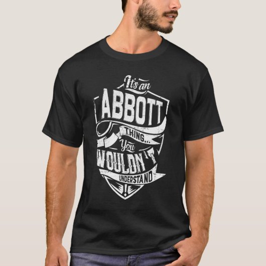 Es ist eine ABBOTT-Sache, Sie würden es nicht vers T-Shirt (Vorderseite)