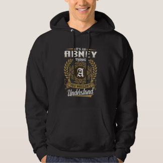 Es ist eine ABNEY-Sache, die du nicht verstehen wü Hoodie