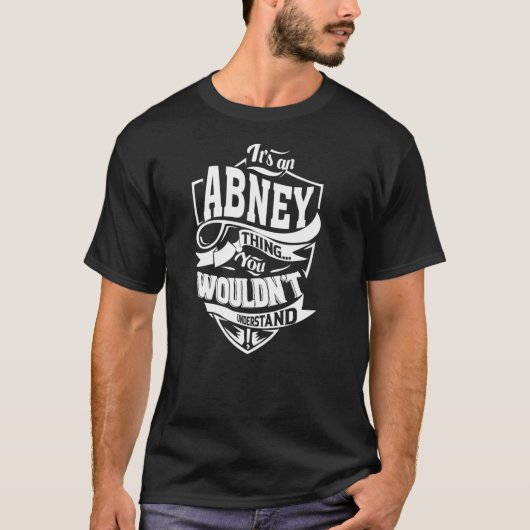 Es ist eine ABNEY Sache T-Shirt (Vorderseite)